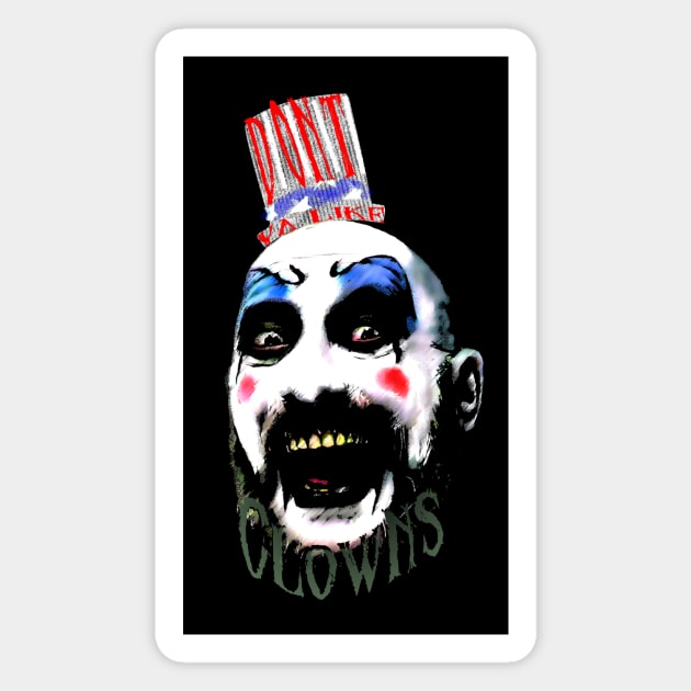 Don't Ya Like Clowns? Magnet by TEEVEETEES